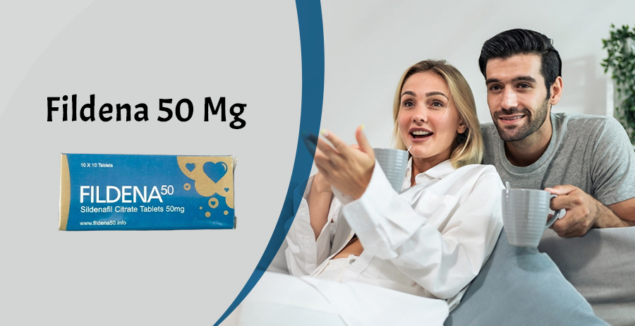 Make Sexual Relations More Magically With Fildena 50